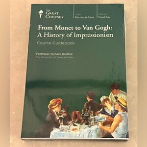 Great Courses: “From Monet to Van Gogh: A History of Impressionism” New